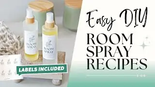 DIY Room Spray Recipes You&rsquo;ll Love + Printable Labels
