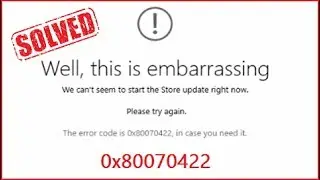 [Solved] Error Code 0x80070422 | Windows Store | 2025