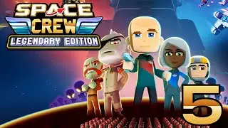 Space Crew ep. 5 | Open the Cargo Bay Doors, Pal