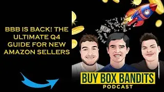 BBB ВЕРНУЛСЯ! Полное руководство по четвёртому кварталу для новых продавцов Amazon | Выпуск 202