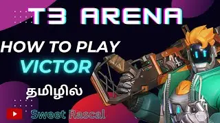 விக்டர் - How To Play Victor - T3 Arena - Tamil Gaming - Sweet Rascal