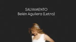 Salvamento - Belén Aguilera (Letra)