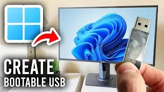 How To Create A Windows 11 Bootable USB Drive - Step By Step
