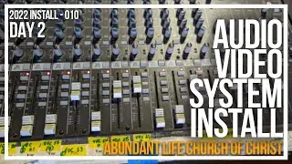 Audio & Video System Install - Day 2 | Abundant Life Church of Christ