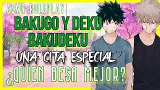 Roleplay Bakugo y Deku te besan para enamorarte-ASMR Roleplay-Boku No Hero ASMR