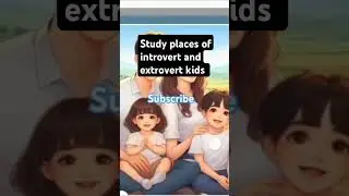Parenting tips ep-29 #parenthack //study area of introvert and extrovert kids //Subscribe
