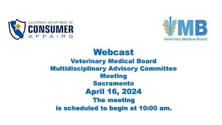 Veterinary Medical Board Meeting - April 18, 2024