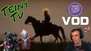 TeinyTv - Twitch VOD vom 07.02.2022