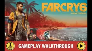 Far Cr 6 Game Play WalkThrough 3