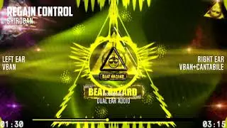 Shiroban - Regain Control [Dual Ear Audio]