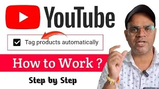 How to Use Tags Product Automatically when video upload in Youtube | Product tags in video