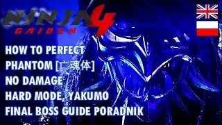 NINJA GAIDEN 4 NO DAMAGE HOW TO BEAT PHANTOM FINAL BOSS YAKUMO GUIDE PORADNIK