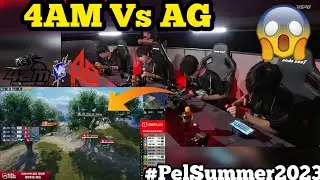 4am vs Ag 4x4 fight 😱😱| Pel Summer Final 2023🔥🔥