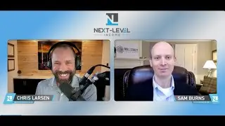 Sam Burns joined Chris Larsen of the Next Level Income Podcast on December 4, 2023