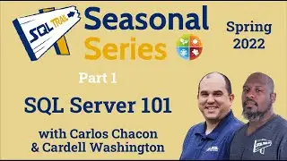SQL Server 101...SQL Trail Seasonal Series Spring 2022 - Part 1