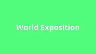what is the meaning of World Exposition