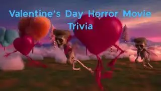 Valentine's Day Horror Movie Trivia PT. 2 - 27