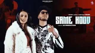 CRISH || SAME HOOD || FRESH MOUNT RECORDS || #latestpunjabisong2026