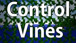 Minecraft | Control Vine Growth on Your Builds