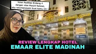 Review Lengkap Hotel Emaar Elite di Madinah
