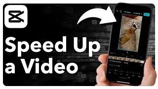 How To Speed Up A Video In CapCut