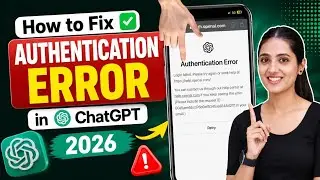 How to Fix ChatGPT Authentication Error (2026) | Login & Access Issue Solved