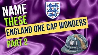 England One Cap Wonders Quiz Part 2