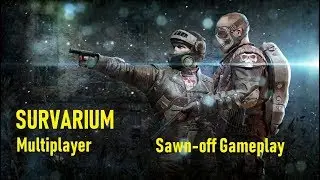 Survarium: Sawn-off Gameplay