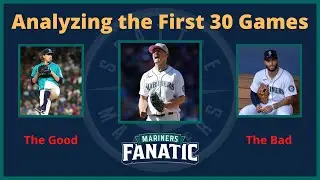 Analyzing the Seattle Mariners Start to the Season