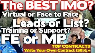 The Best IMO? FE or MP? Virtual or Face to Face? Training Support, Mortgage Leads or 3rd Party List?