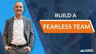 The 3 Steps Behind a Fearless Team