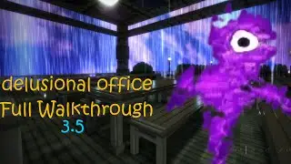 delusional office 3.5 - Full walkthrough (Roblox)