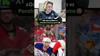 xQc Was At Oilers VS Panthers HOCKEY Game 😭 #xqc #nhl #hockey