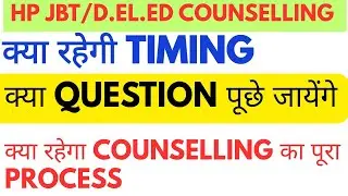 HP JBT Admission Counselling 2025 | Questions, Timing & Step by Step Process
