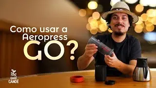 Como usar a Aeropress GO ?