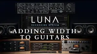 UAD Included Plugins - Adding Width To Guitars