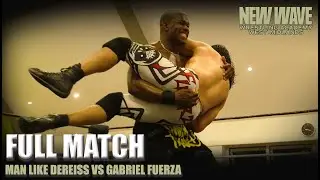 Man Like Dereiss Vs Gabriel Fuerza - FULL MATCH