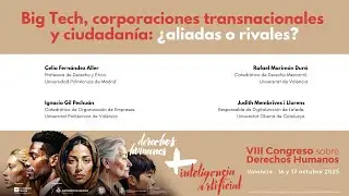 3. VIII Congreso sobre DDHH e IA: Big Tech, corporaciones transnacionales y ciudadanía