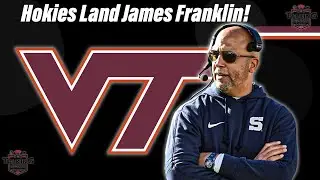 Hokies Land James Franklin! What This Means for VT Football