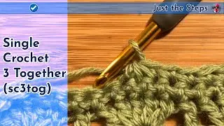 Single Crochet 3 Together (sc3tog) | Just The Steps Crochet