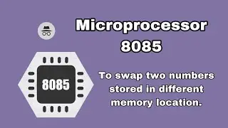 Microprocessor 8085, To swap two numbers stored in different memory location.