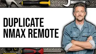How to Duplicate Nmax Remote (New 2025)