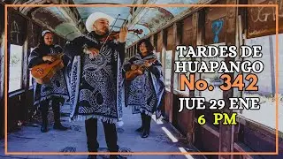 Tardes de Huapango No. 342 Pidan su huapango favorito