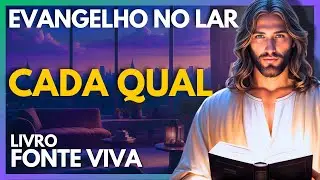 CADA QUAL | Evangelho no Lar Virtual