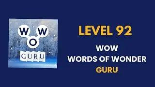 Wow Guru ( words of wonders guru ) level   92   : solution, answer and solved