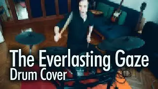 Smashing Pumpkins - The Everlasting Gaze - Drum Cover
