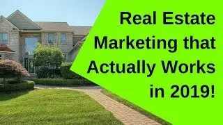 Creating a Marketing Strategy That Will Make You a Top Producer  (2019 Edition)