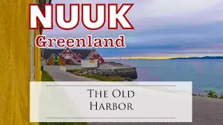 NUUK's Old Harbor | with the kids. #greenland #nuuk #famtime #familyvlog