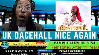 Pamputtae&rsquo;s UK Visa Reinstated After 11 Years Jamaica News Today | Deep Roots TV | Rastafari Soldier