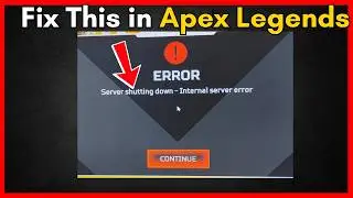 Fix Apex Legends: Server shutting down - Internal server error